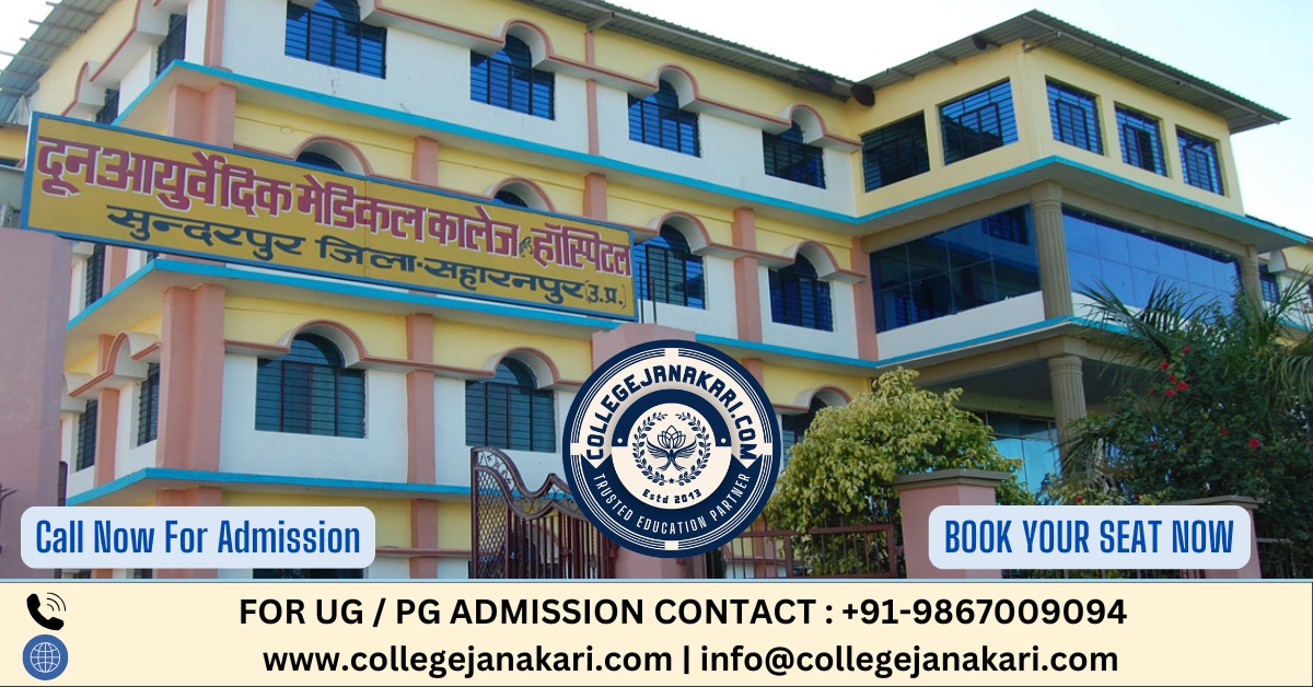 Doon Ayurvedic Medical College Saharanpur 2025-26: Admission, Fees, Cutoff, Courses etc.